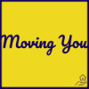 Moving You