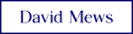David Mews, London